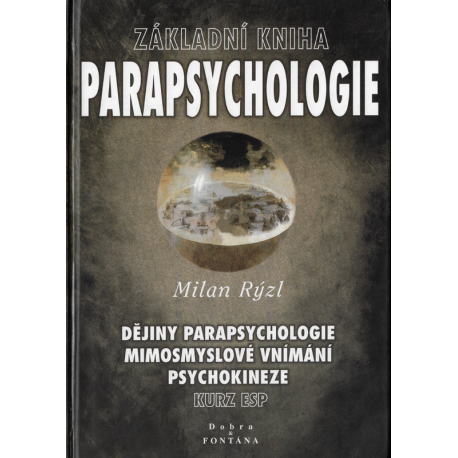 Základní kniha parapsychologie (RÝZL, Milan)