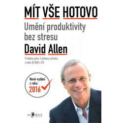 Mít vše hotovo - Umění produktivity bez stresu (ALLEN, David)