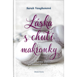 Láska s chutí makronky (VAUGHANOVÁ, SARAH)