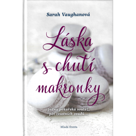 Láska s chutí makronky (VAUGHANOVÁ, SARAH)