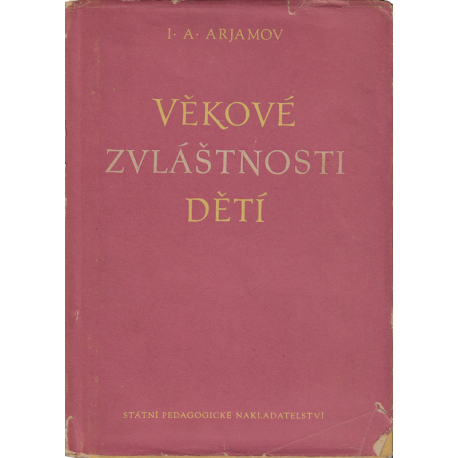 Věkové zvláštnosti dětí (ARJAMOV, I. A.)
