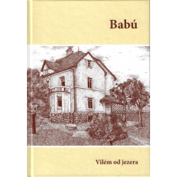 Babú - Vilém od jezera (HUBKA, Vilém)