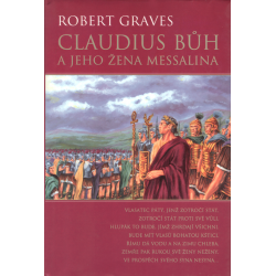 Claudius bůh a jeho žena Messalina (GRAVES, Robert)