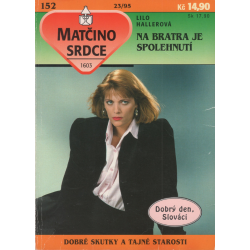 Matčino srdce č. 152 - Na bratra je spolehnutí (HALLEROVÁ, Lilo)