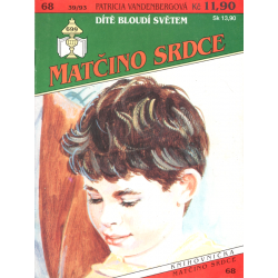 Matčino srdce č. 68 - Dítě bloudí světem (VANDENBERGOVÁ, Patricia)