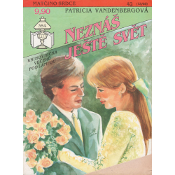 Matčino srdce č. 42 - Neznáš ještě svět (VANDENBERGOVÁ, Patricia)