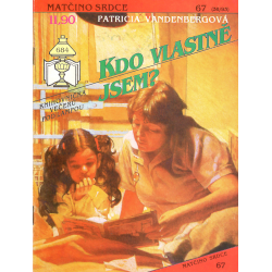 Matčino srdce č. 67 - Kdo vlastně jsem (VANDENBERGOVÁ, Patricia)