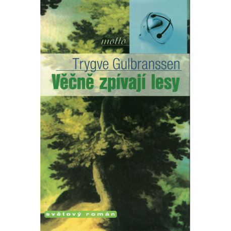 Věčně zpívají lesy (GULBRANSSEN, Trygve)