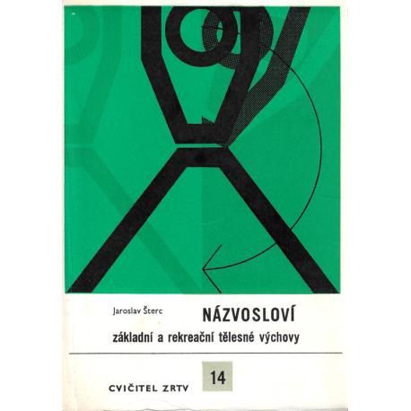 Názvosloví základní a rekreační tělesné výchovy (ŠTERC, Jaroslav)