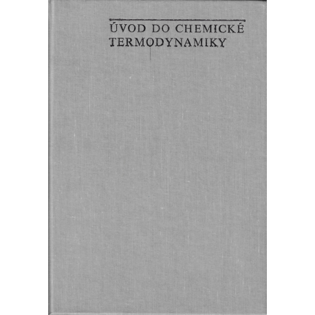 Úvod do chemické termodynamiky (HÁLA, Eduard, Prof. Ing. Dr.)