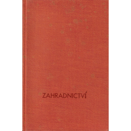 Praktické zahradnictví pro učitele a přátele českého zahradnictví (MORAVA, Karel) a Ovoce bobulové (TĚŠITEL, Jan J.)