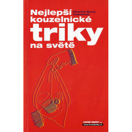 Nejlepší kouzelnické triky na světě (TOWNSEND, Charles Barry)