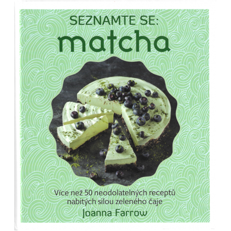 Seznamte se: matcha (FARROW, Joanna)