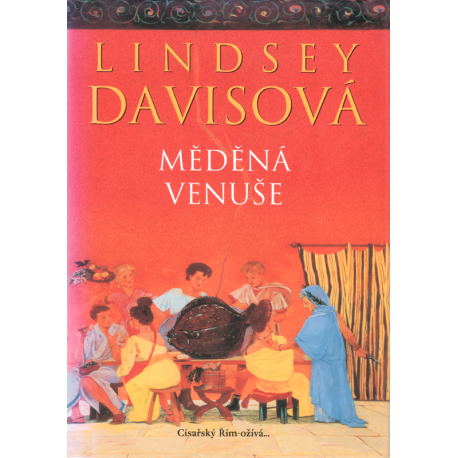 Měděná Venuše (DAVISOVÁ , Lindsey)