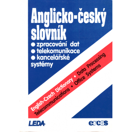 Anglicko-český slovník - zpracování dat, telekomunikace, kancelářské systémy (Kolektiv autorů)