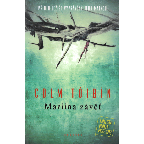 Mariina závěť (TÓBÍN, Colm)