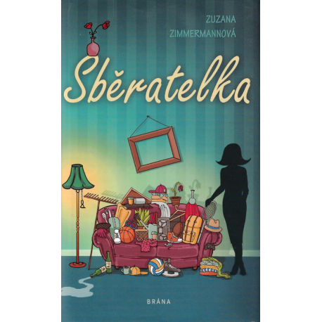 Sběratelka (ZIMMERMANNOVÁ, Zuzana)