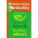 Knihovnička Meduňky - svazek 15 - Nebuďme kyselí, buďme zdraví (SYNKOVÁ, Hanka)