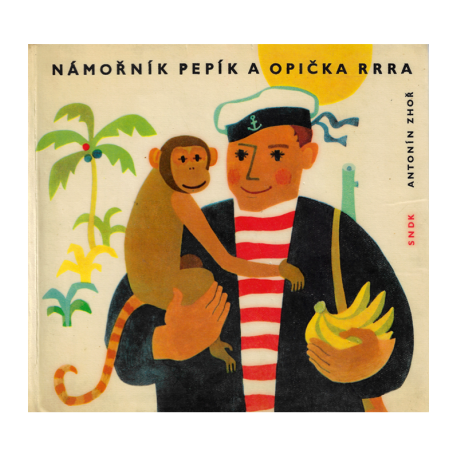 Námořník Pepík a opička Rrra (ZHOŘ, Antonín)