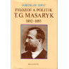 Filozof a politik T. G. Masaryk 1882-1893 (OPAT, Jaroslav)