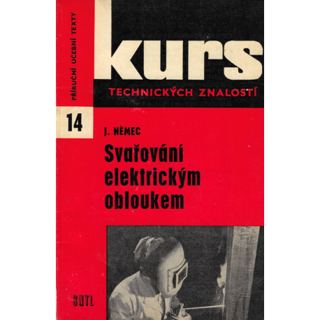 Svařování elektrickým obloukem (NĚMEC, J.)