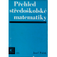 Přehled středoškolské matematiky (POLÁK, Josef)