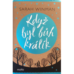 Když byl bůh králík (WINMAN, Sarah)