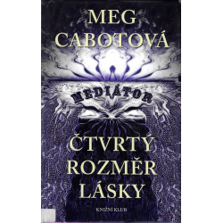 Mediátor - Čtvrtý rozměr lásky (CABOTOVÁ, Meg)