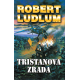 Tristanova zrada (LUDLUM, Robert)
