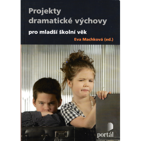 Projekty dramatické výchovy pro mladší školní věk (MACHKOVÁ, Eva)