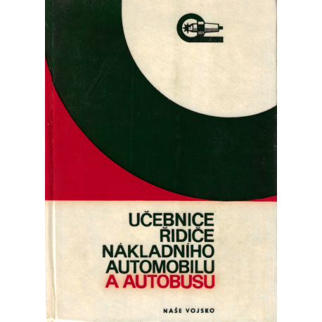 Učebnice řidiče nákladního automobilu a autobusu (HÁJEK, F. a kol.)