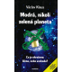 Modrá, nikoli zelená planeta (KLAUS, Václav)