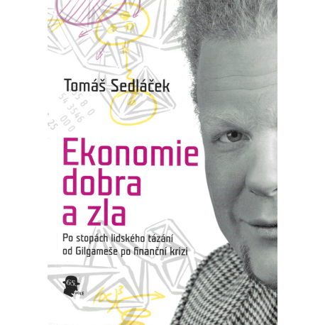 Ekonomie dobra a zla (SEDLÁČEK, Tomáš)