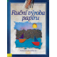 Ruční výroba papíru (HAVLÍČKOVÁ, Gabriela)