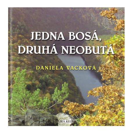 Jedna bosá, druhá neobutá (VACKOVÁ, Daniela)