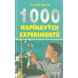 1000 napínavých experimentů (BOSCH, Gerald)