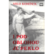 I pod oblohou je peklo (KOMÍNEK, Milo)