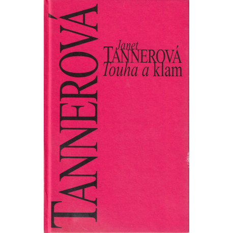 Touha a klam (TANEROVÁ, Janet)