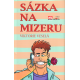 Sázka na mizeru (VESELÁ, Viktorie)