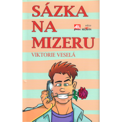 Sázka na mizeru (VESELÁ, Viktorie)