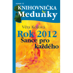 Knihovnička Meduňky - svazek 12 - Rok 2012 - Šance pro každého (KEILOVÁ, Věra)