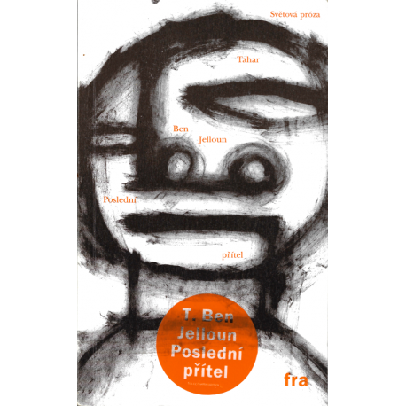 Poslední přítel (JELLOUN, Ben Tahar)