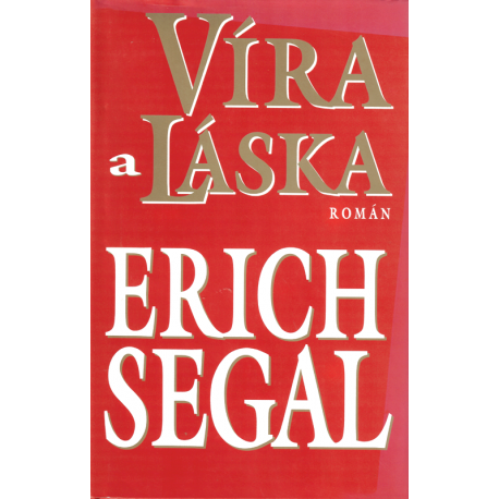 Víra a láska (SEGAL, Erich)