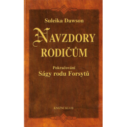 Navzdory rodičům Pokračování ságy rodu Fotsytů (DAWSON, Suleika)