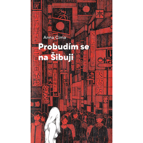 Probudím se na Šibuji (CIMA, Anna)