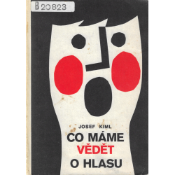 Co máme vědět o hlasu (KIML, Josef)