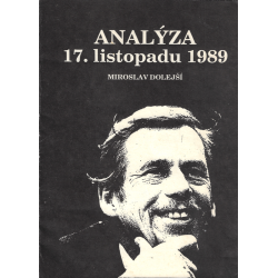 Analýza 17. listopadu 1989 (DOLEJŠÍ, Miroslav)