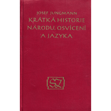 Krátká historie národu, osvícení a jazyka (JUNGMANN, Josef)