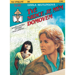 Na výsluní č. 35 - Tvé srdce je mým domovem (REUTLINGOVÁ, Gisela)