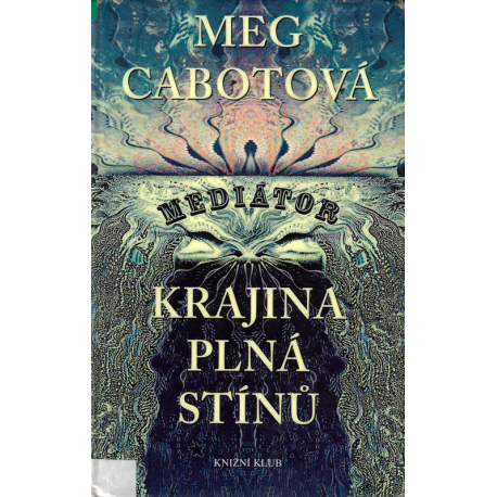 Mediátor - Krajina plná stínů (CABOTOVÁ, Meg)